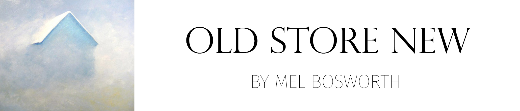 Old Store New by Mel Bosworth